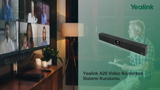 Webinar: Yealink A20 Video Konferans Sistemi Kurulumu