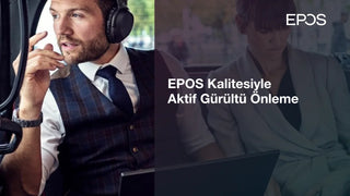 Webinar: EPOS Kalitesiyle Aktif Gürültü Önleme