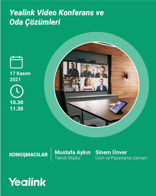 Webinar: Yealink Video Konferans ve Oda Çözümleri