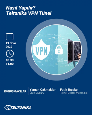 Webinar: Nasıl Yapılır? Teltonika VPN Tünel