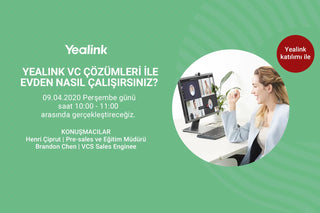 Yealink VC çözümleri ile evden nasıl çalışırsınız? (Webinar)