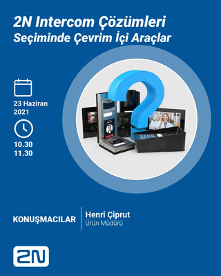 Webinar: 2N Intercom Çözümleri Seçiminde Çevrim İçi Araçlar