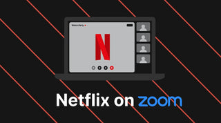 Zoom’da Nasıl Netflix İzlenir?