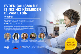 Webinar: Evden Çalışma ile İşiniz Hız Kesmeden Devam Etsin