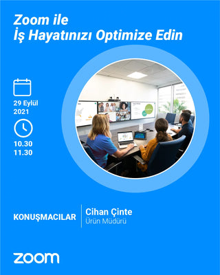 Webinar: Zoom ile İş Hayatınızı Optimize Edin