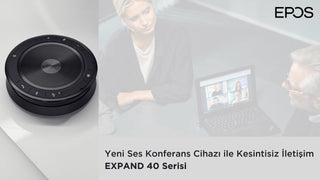 Webinar: Yeni Ses Konferans Cihazı ile Kesintisiz İletişim – EXPAND 40 Serisi